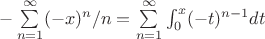 $-\sum\limits_{n=1}^{\infty} (-x)^n/n = \sum\limits_{n=1}^{\infty} \int_0^x (-t)^{n-1}dt$