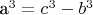 a^3=c^3 - b^3