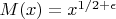 $M(x)=x^{1/2+\epsilon}$