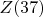 $Z(37)$