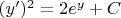 $(y')^2=2e^y+C$