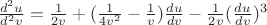 $\frac{d^2u}{d^2v}=\frac{1}{2v}+(\frac{1}{4v^2}-\frac{1}{v})\frac{du}{dv}-\frac{1}{2v}(\frac{du}{dv})^3$