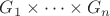 $G_1 \times \cdots \times G_n$