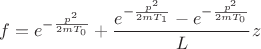 $$f=e^{-\frac{p^2}{2mT_0}} + \frac{e^{-\frac{p^2}{2mT_1}} - e^{-\frac{p^2}{2mT_0}} }{L}z$$