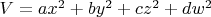 $V=ax^2+by^2+cz^2+dw^2$