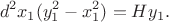 $$
d^2x_1(y_1^2-x_1^2)=Hy_1.
$$