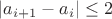 $\lvert
a_{i+1}-a_i\rvert\le2$