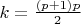 $k = \frac{(p+1)p}{2}$