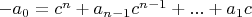 $-a_0=c^n+a_{n-1} c^{n-1}+...+a_1 c$