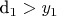 d_1 > y_1