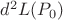 $d^2L(P_0)$