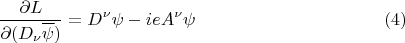 $$ \frac{\partial L}{\partial (D_{\nu} \overline{\psi})}=D^{\nu} \psi - i e A^{\nu} \psi     \eqno{(4)}$$