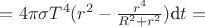 $ = 4\pi\sigma T^4( r^2   - \tfrac{r^4}{R^2+r^2})\text{d}t =$