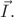 $\vec{I}.$