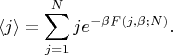 $$\langle j \rangle = \sum_{j=1}^N j e^{-\beta F(j,\beta;N)}.$$