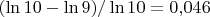 $(\ln10-\ln9)/\ln10=0{,}046$