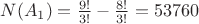 $N(A_1)=\frac{9!}{3!}-\frac{8!}{3!}=53760$