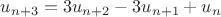 $u_{n+3}=3u_{n+2}-3u_{n+1}+u_n$