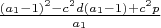 $\frac{(a_1-1)^2-c^2d(a_1-1)+c^2p}{a_1}$