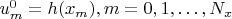 $u^{0}_{m} = h(x_m), m=0,1, \ldots, N_{x}$