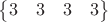 $\begin{Bmatrix} 3 & 3 & 3 & 3 \end{Bmatrix}$