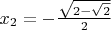 $x_2=-\frac{\sqrt{2-\sqrt2}}{2}$