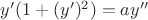 $y'(1+(y')^2)=ay''$