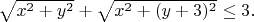 $\sqrt{x^2+y^2}+\sqrt{x^2+(y+3)^2} \le 3.$