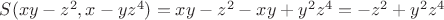 $S(xy-z^2,x-yz^4)=xy-z^2-xy+y^2z^4=-z^2+y^2z^4$