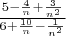 $\frac{5-\frac{4}{n}+\frac{3}{n^2}}{6+\frac{10}{n}-\frac{1}{n^2}}$