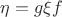 $\eta = g \xi f$