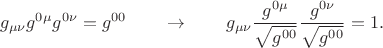 $$
g_{\mu \nu} g^{0 \mu}  g^{0 \nu} = g^{0 0} \qquad \to \qquad g_{\mu \nu} \frac{g^{0 \mu}}{\sqrt{g^{00}}}  \frac{g^{0 \nu}}{\sqrt{g^{00}}} = 1.
$$