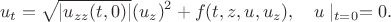 $$u_t=\sqrt{|u_{zz}(t,0)|}(u_z)^2+f(t,z,u,u_z),\quad u\mid_{t=0}=0.$$