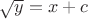 $\sqrt {y}=x+c$