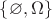 \left\lbrace \varnothing, \Omega \right\rbrace \left\lbrace \varnothing, \Omega \right\rbrace