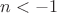 $n<-1$