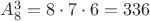 $A_8^3=8\cdot7\cdot6 = 336$