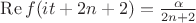 $\operatorname{Re}f(it+2n+2)=\frac{\alpha}{2n+2}$