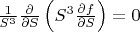 $\frac{1}{S^3}\frac{\partial }{\partial S}\left(S^3\frac{\partial f}{\partial S}\right)}=0$