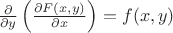 $\frac{\partial}{\partial y}\left(\frac{\partial F(x, y)}{\partial x}\right) =  f(x,  y) $