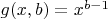 $g(x,b)=x^{b-1}$