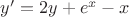 $y'=2y+e^x-x$