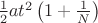$\frac12 a t^2 \left(1+\frac1N\right)$