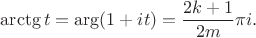 $$\arctg t=\arg(1+it) =\frac {2k+1}{2m}\pi i.$$
