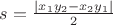 $s = \frac{\left\lvert x_1 y_2 - x_2 y_1\right\rvert}2$