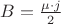 $B=\frac{\mu\cdot j}{2}$