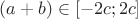 $(a+b) \in [-2c;2c]$