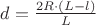 $d=\frac{2R\cdot(L-l)}{L}$