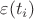 \[\varepsilon (t_i )\]
