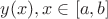 $y(x), x \in [a,b]$